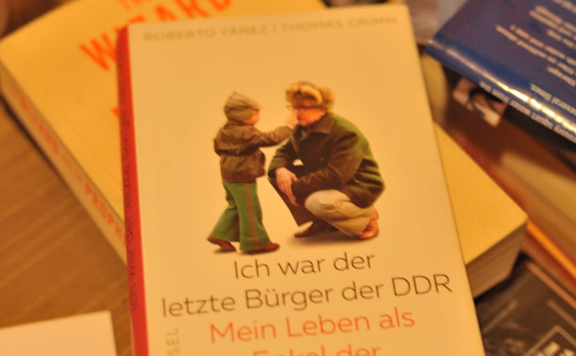 Roberto Yanez – Ich war der letzte Bürger der DDR