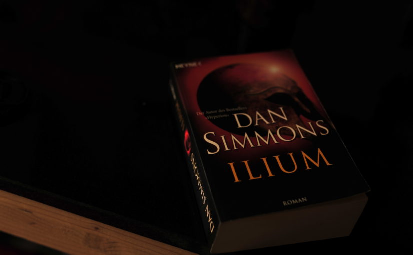 Dan Simmons – Ilium (Buchbesprechung)